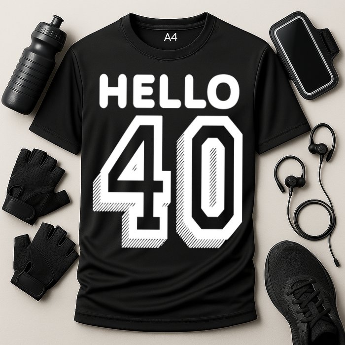 Hello 40 Funny 40th Birthday Cooling Performance Crew T-Shirt