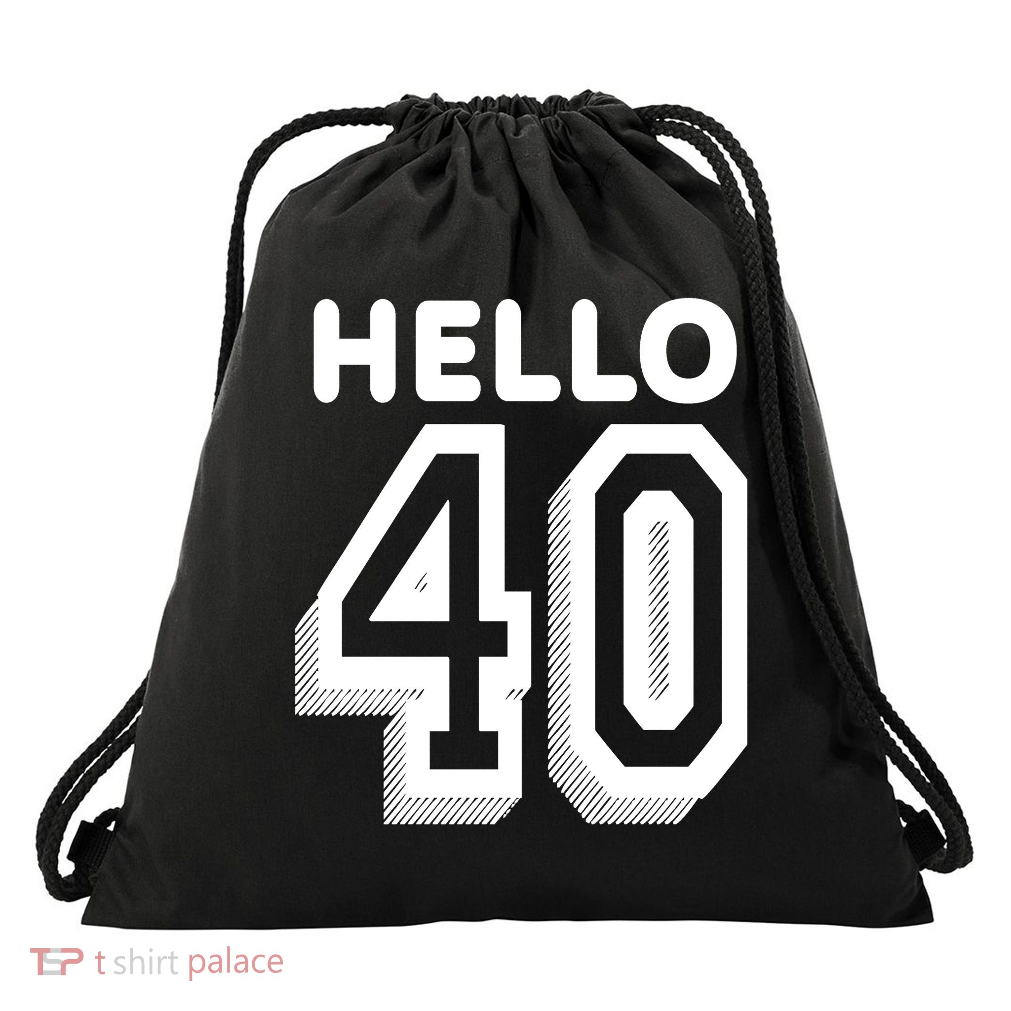 Hello 40 Funny 40th Birthday Drawstring Bag