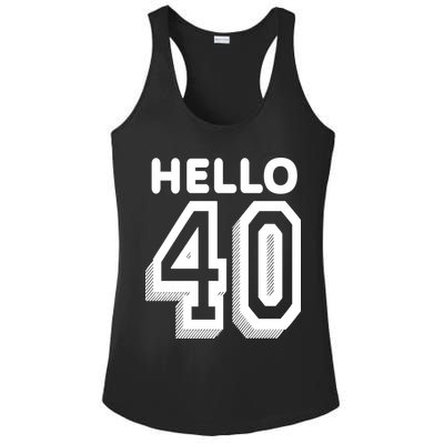 Hello 40 Funny 40th Birthday Ladies PosiCharge Competitor Racerback Tank