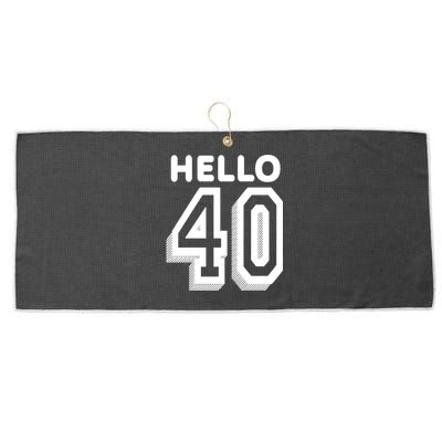 Hello 40 Funny 40th Birthday Large Microfiber Waffle Golf Towel