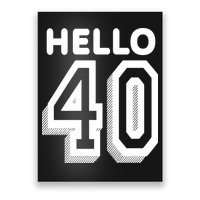 Hello 40 Funny 40th Birthday Poster