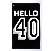 Hello 40 Funny 40th Birthday Golf Towel