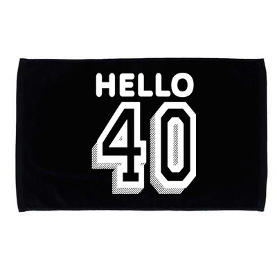 Hello 40 Funny 40th Birthday Microfiber Hand Towel