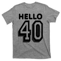 Hello 40 Funny 40th Birthday T-Shirt