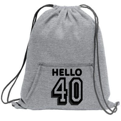 Hello 40 Funny 40th Birthday Sweatshirt Cinch Pack Bag