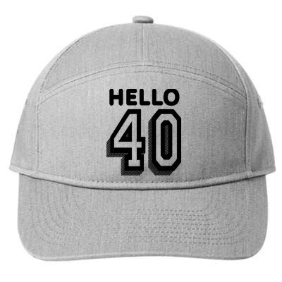 Hello 40 Funny 40th Birthday 7-Panel Snapback Hat
