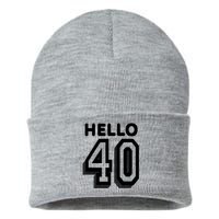 Hello 40 Funny 40th Birthday Sustainable Knit Beanie