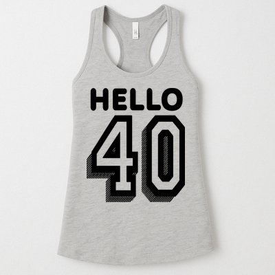 Hello 40 Funny 40th Birthday Womens Tank Top