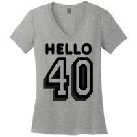 Hello 40 Funny 40th Birthday Women's V-Neck T-Shirt