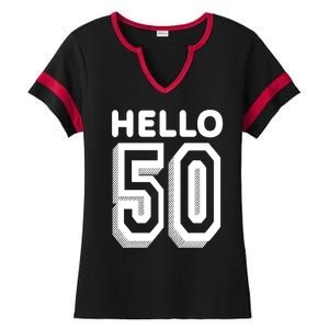 Hello 50 Funny 50th Birthday Ladies Halftime Notch Neck Tee