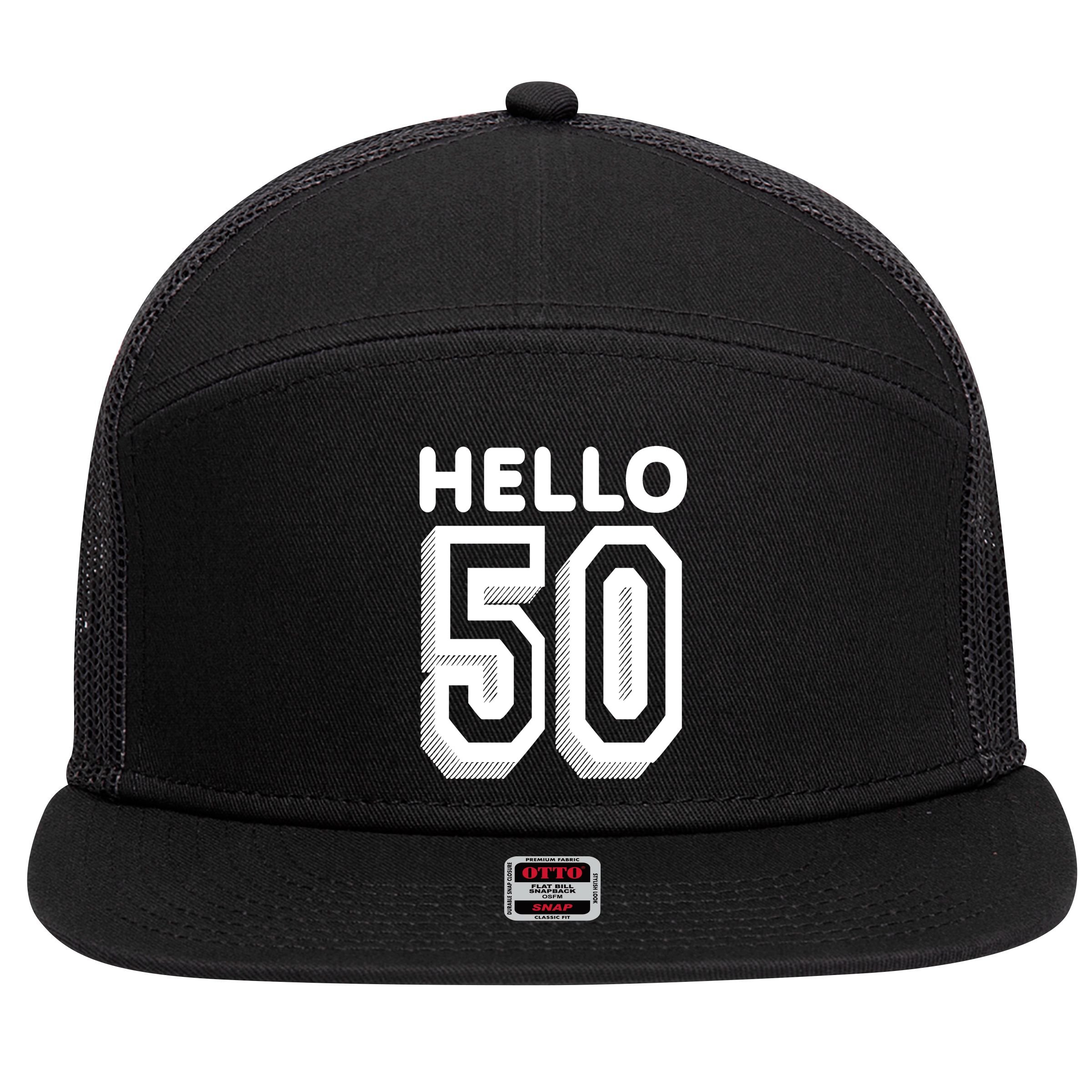 Hello 50 Funny 50th Birthday 7 Panel Mesh Trucker Snapback Hat