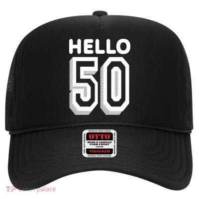 Hello 50 Funny 50th Birthday High Crown Mesh Back Trucker Hat