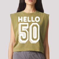 Hello 50 Funny 50th Birthday Garment-Dyed Women's Muscle Tee
