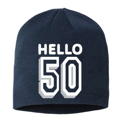 Hello 50 Funny 50th Birthday Sustainable Beanie