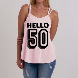 Hello 50 Funny 50th Birthday Women's Strappy Tank