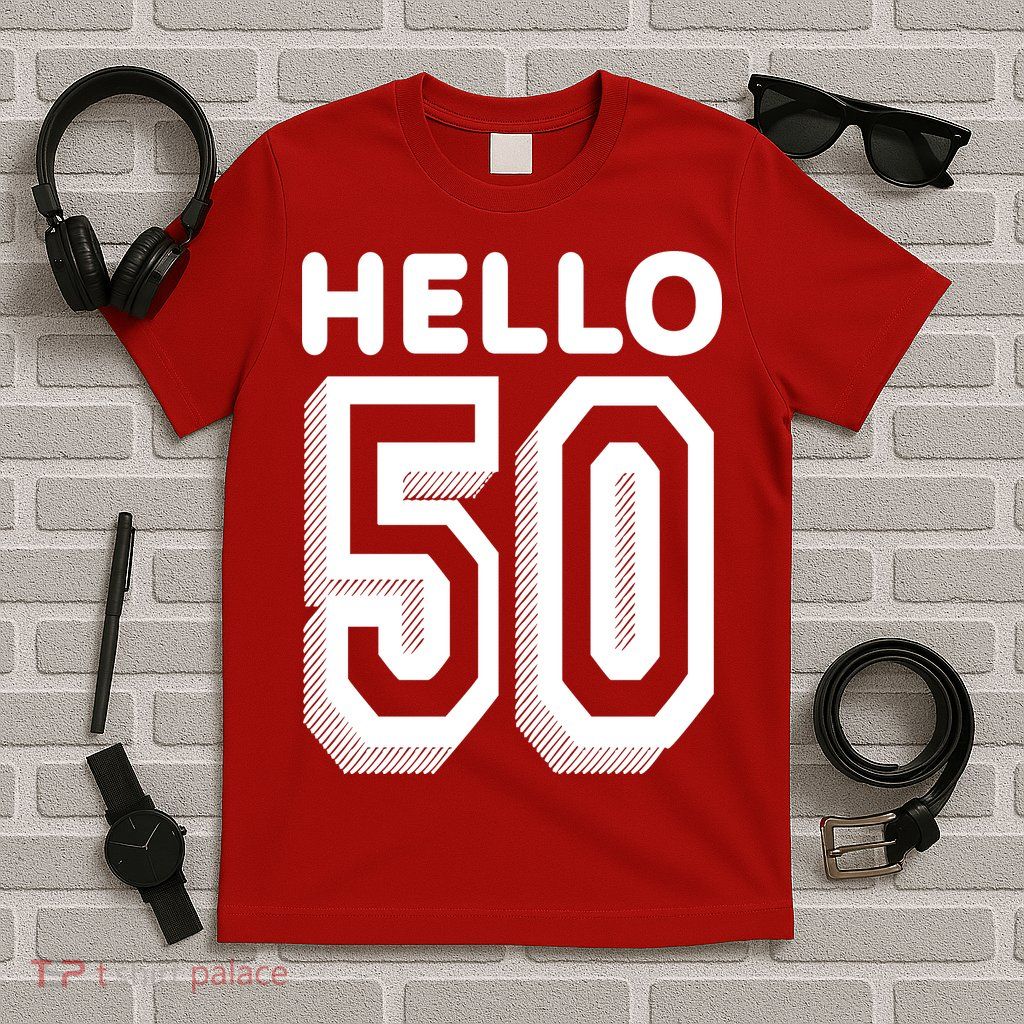 Hello 50 Funny 50th Birthday T-Shirt