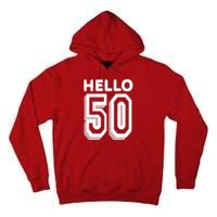 Hello 50 Funny 50th Birthday Tall Hoodie