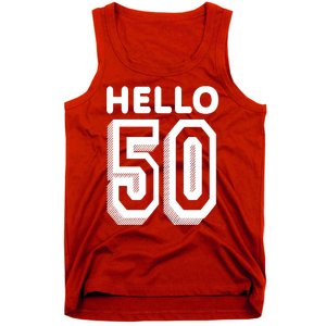 Hello 50 Funny 50th Birthday Tank Top