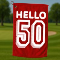 Hello 50 Funny 50th Birthday Golf Towel
