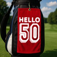 Hello 50 Funny 50th Birthday Golf Towel