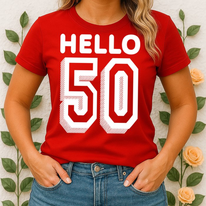 Hello 50 Funny 50th Birthday Womens T-Shirt