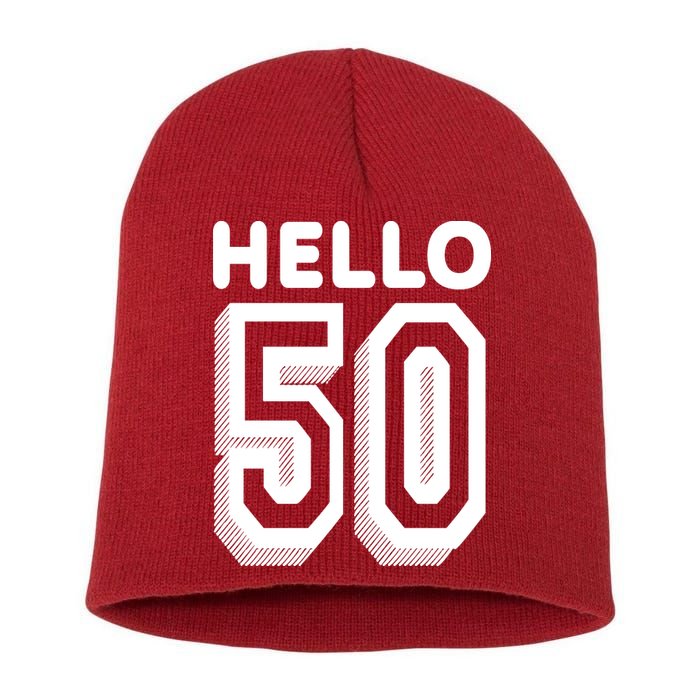 Hello 50 Funny 50th Birthday Short Acrylic Beanie