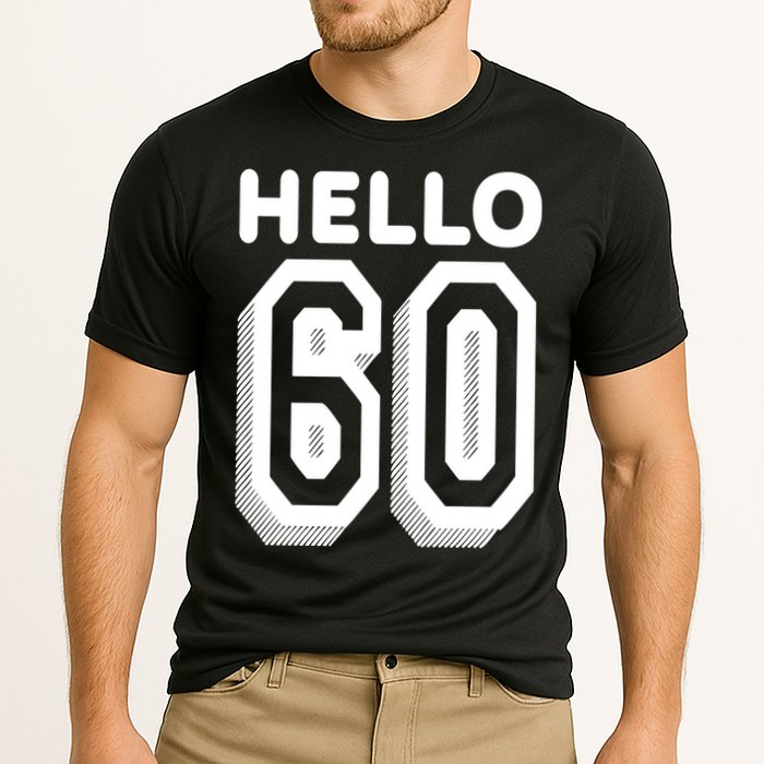 Hello 60 Funny 60th Birthday Cooling Performance Crew T-Shirt
