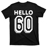 Hello 60 Funny 60th Birthday T-Shirt