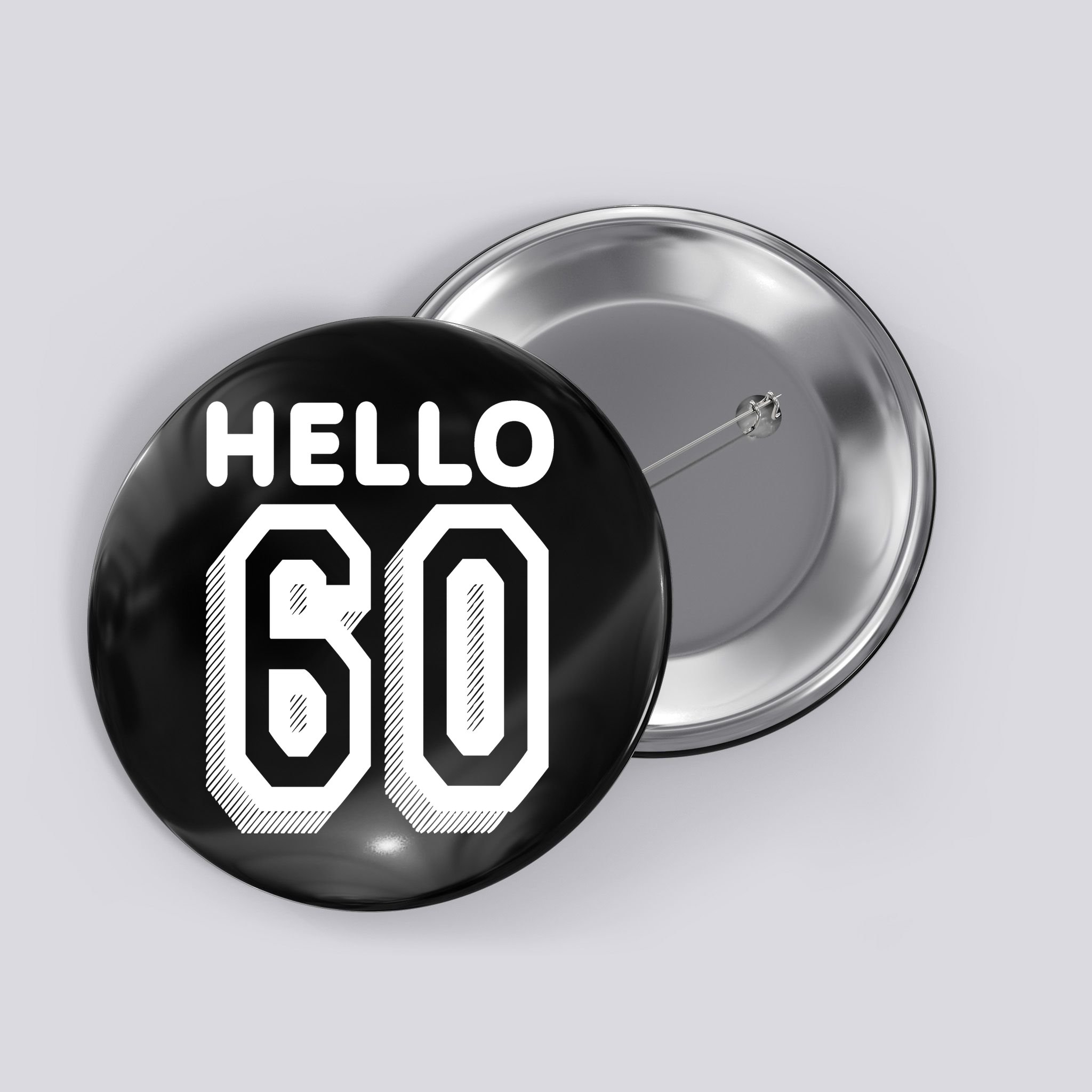 Hello 60 Funny 60th Birthday Button