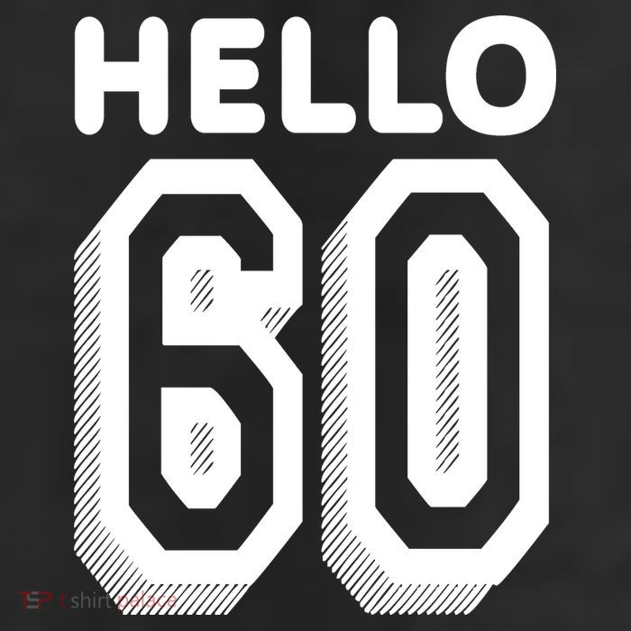 Hello 60 Funny 60th Birthday 11oz C Handle Ceramic Mug