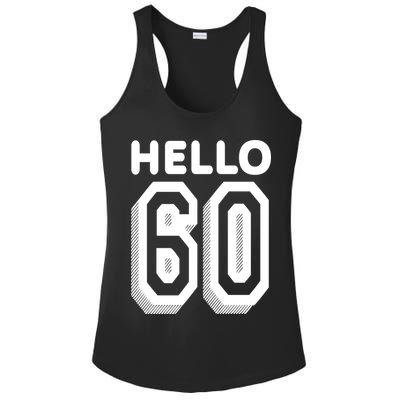 Hello 60 Funny 60th Birthday Ladies PosiCharge Competitor Racerback Tank
