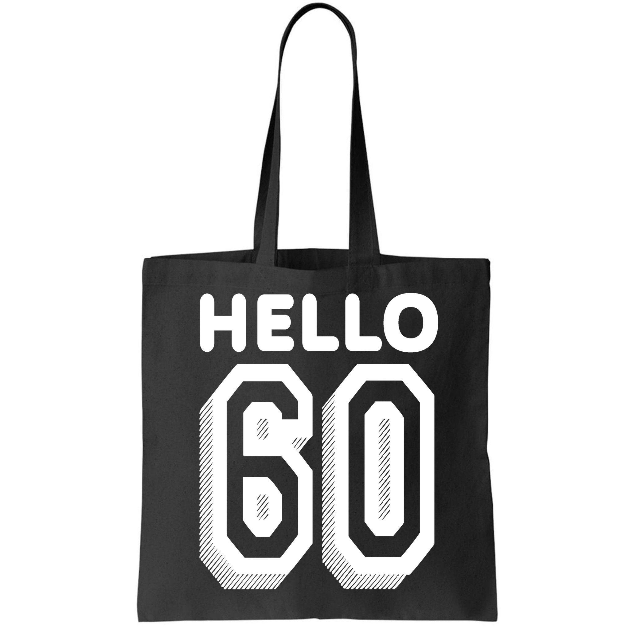 Hello 60 Funny 60th Birthday Bag