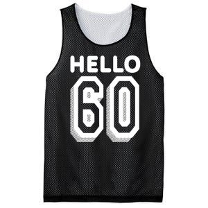 Hello 60 Funny 60th Birthday Mesh Reversible Basketball Jersey Tank