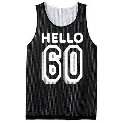 Hello 60 Funny 60th Birthday Mesh Reversible Basketball Jersey Tank