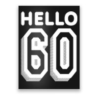 Hello 60 Funny 60th Birthday Poster