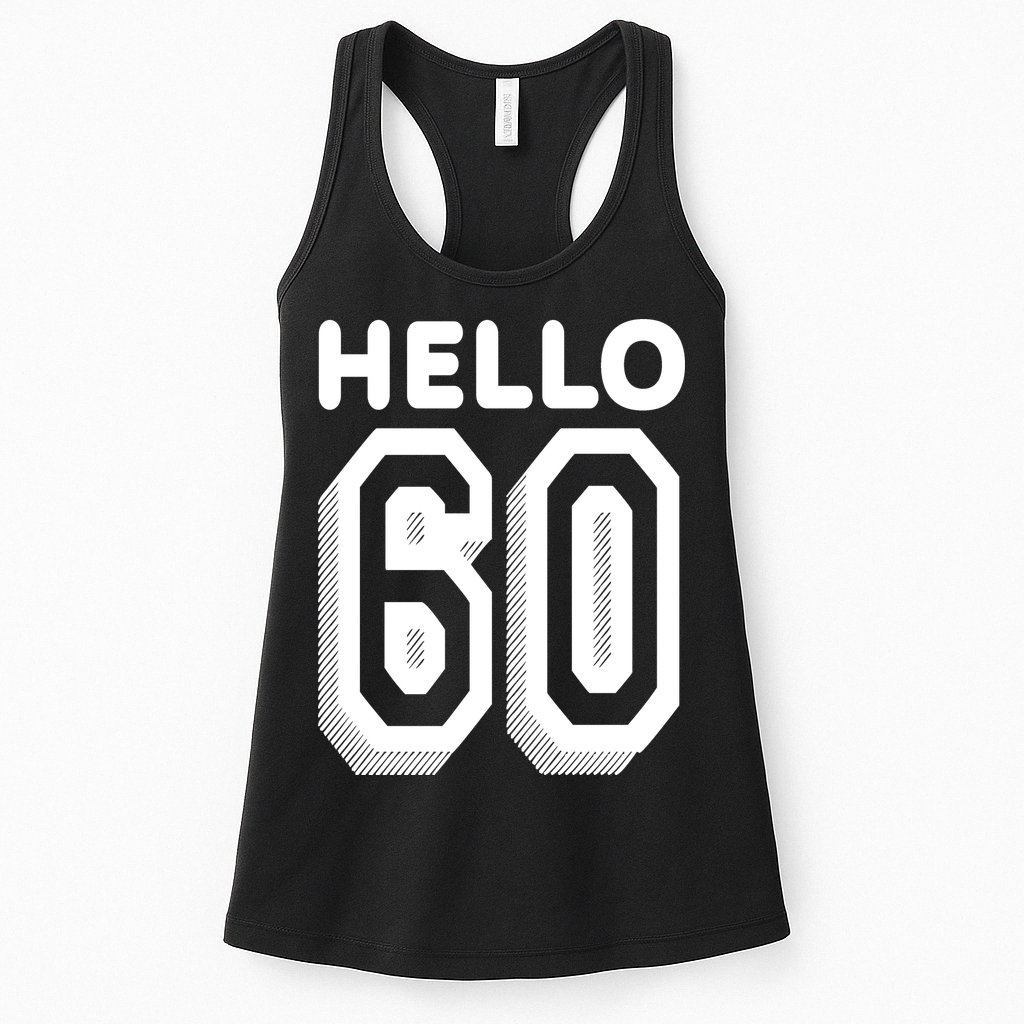 Hello 60 Funny 60th Birthday Womens Tank Top