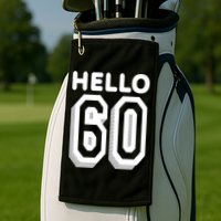Hello 60 Funny 60th Birthday Golf Towel