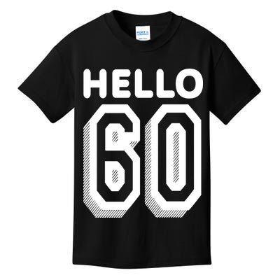 Hello 60 Funny 60th Birthday Kids T-Shirt