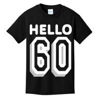 Hello 60 Funny 60th Birthday Kids T-Shirt