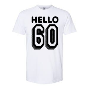 Hello 60 Funny 60th Birthday Softstyle CVC T-Shirt