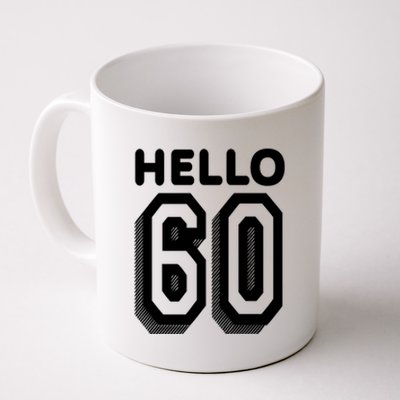 Hello 60 Funny 60th Birthday Coffee Mug