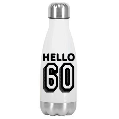 Hello 60 Funny 60th Birthday Stainless Steel Insulated Water Bottle