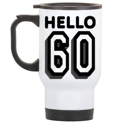 Hello 60 Funny 60th Birthday Stainless Steel Travel Mug