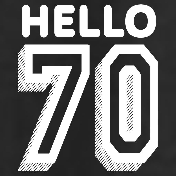 Hello 70 Funny 70th Birthday Cool Comfort Performance Bucket Hat