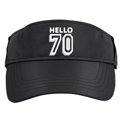Hello 70 Funny 70th Birthday Adult Drive Performance Visor
