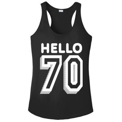 Hello 70 Funny 70th Birthday Ladies PosiCharge Competitor Racerback Tank