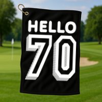 Hello 70 Funny 70th Birthday Golf Towel