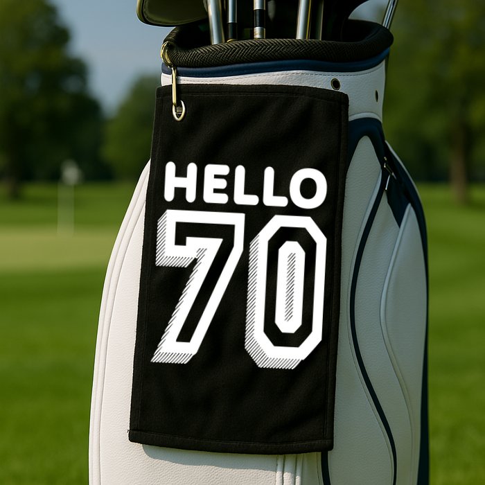 Hello 70 Funny 70th Birthday Golf Towel