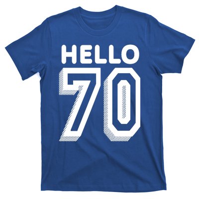 Hello 70 Funny 70th Birthday T-Shirt