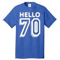 Hello 70 Funny 70th Birthday Tall T-Shirt